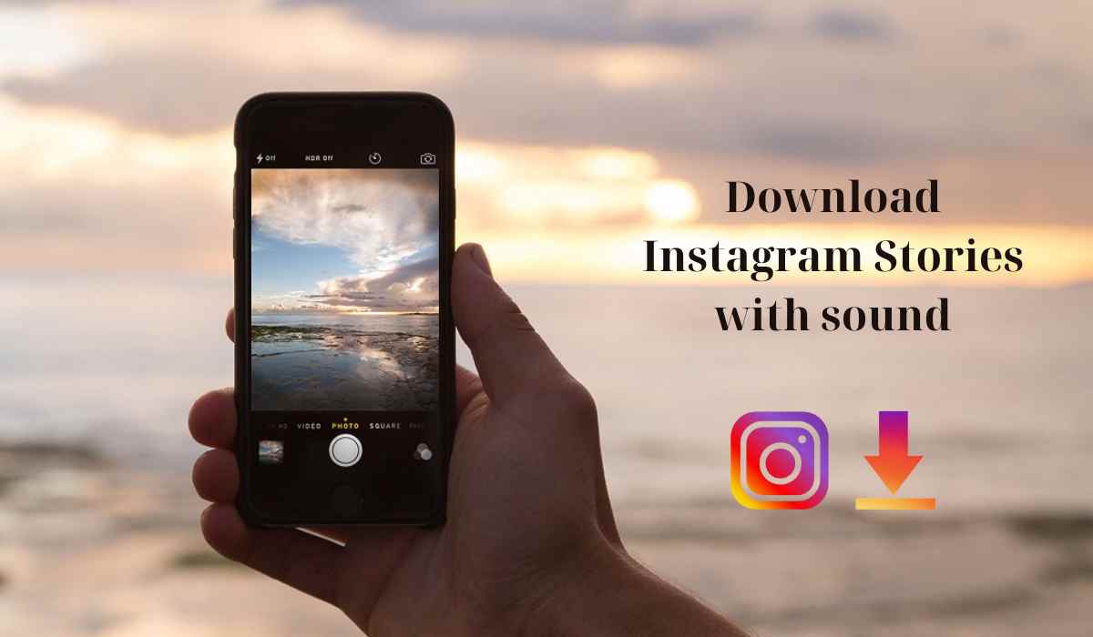 Download Instagram Stories with sound quickly and easily